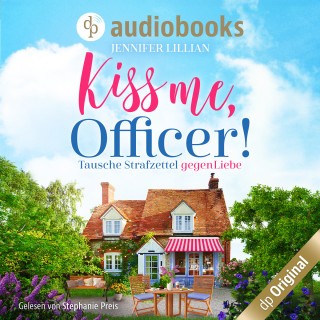 Jennifer Lillian: Kiss me, Officer! (Ungekürzt)