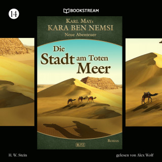 Karl May, H. W. Stein: Die Stadt am Toten Meer - Kara Ben Nemsi - Neue Abenteuer, Folge 14 (Ungekürzt)