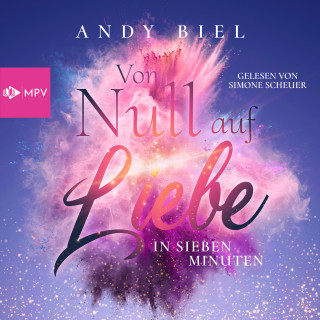 Andy Biel, Andrea Bielfeldt: Von Null auf Liebe in sieben Minuten: Jil & Cory - Von Null auf Liebe, Band 1 (ungekürzt)
