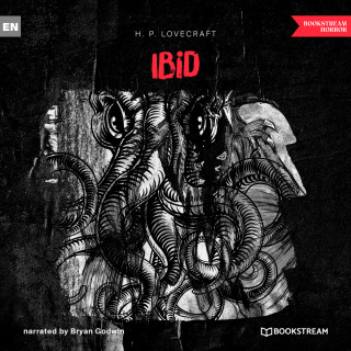 H. P. Lovecraft: Ibid (Unabridged)