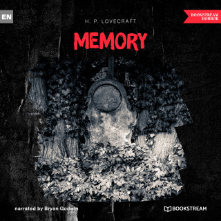 H. P. Lovecraft: Memory (Unabridged)