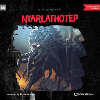 H. P. Lovecraft: Nyarlathotep (Unabridged)