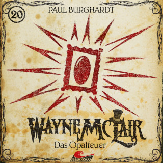 Paul Burghardt: Wayne McLair, Folge 20: Das Opalfeuer