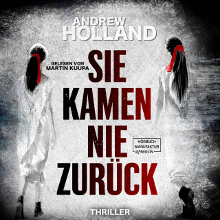 Andrew Holland: Sie kamen nie zurück - Howard-Caspar-Reihe, Band 5 (ungekürzt)