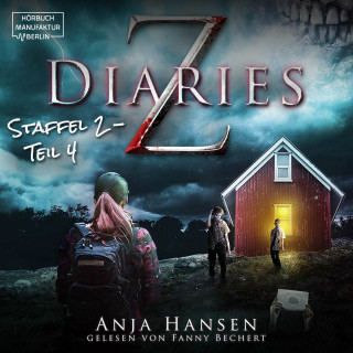 Anja Hansen: Z Diaries, Staffel 2, Teil 4 (ungekürzt)