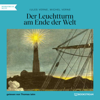 Jules Verne: Der Leuchtturm am Ende der Welt (Ungekürzt)