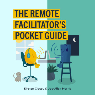 Kirsten Clacey, Jay-Allen Morris: The Remote Facilitator's Pocket Guide (Unabridged)