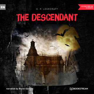H. P. Lovecraft: The Descendant (Unabridged)