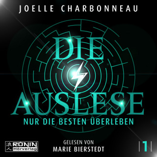 Joelle Charbonneau: Nur die Besten überleben - Die Auslese, Band 1 (ungekürzt)