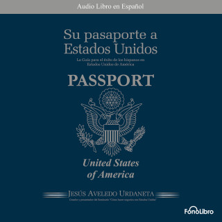 Jesus A. Aveledo: Su Pasaporte a los Estados Unidos (abreviado)