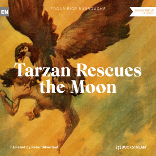 Edgar Rice Burroughs: Tarzan Rescues the Moon - A Tarzan Story (Unabridged)