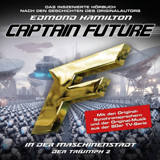 Edmond Hamilton: Captain Future, Der Triumph, Folge 2: In der Maschinenstadt