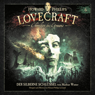 Markus Winter, Howard Phillips Lovecraft: Lovecraft - Chroniken des Grauens, Akte 6: Der silberne Schlüssel
