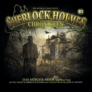 Peter Neal: Sherlock Holmes Chronicles, Folge 91: Das Mörder-Moor