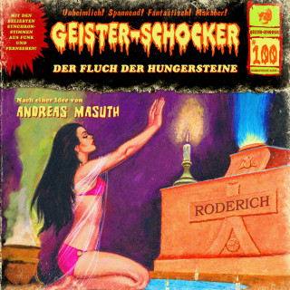 Andreas Masuth: Geister-Schocker, Folge 100: Der Fluch der Hungersteine