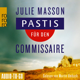 Julie Masson: Pastis für den Commissaire - Lucien Lefevre ermittelt, Band 1 (ungekürzt)