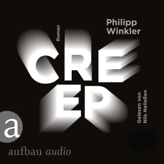 Philipp Winkler: Creep (Gekürzt)