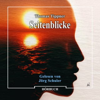 Thomas Tippner: Seitenblicke (Ungekürzt)