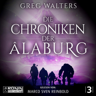Greg Walters: Die Chroniken der Âlaburg - Die Farbseher Saga, Band 3 (ungekürzt)