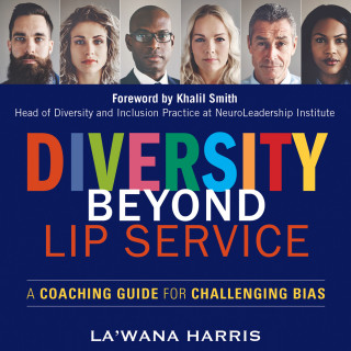 La'Wana Harris: Diversity Beyond Lip Service - A Coaching Guide for Challenging Bias (Unabridged)
