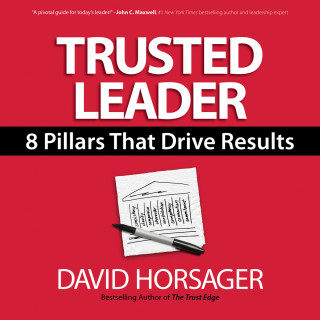 David Horsager: Trusted Leader - 8 Pillars That Drive Results (Unabridged)