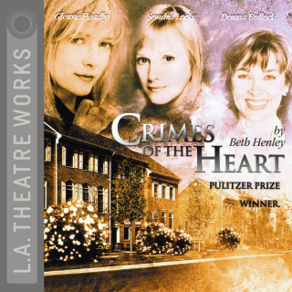 Beth Henley: Crimes of the Heart