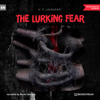 H. P. Lovecraft: The Lurking Fear (Unabridged)