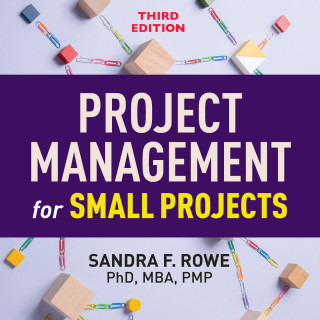 Sandra F. Rowe: Project Management for Small Projects (Unabridged)