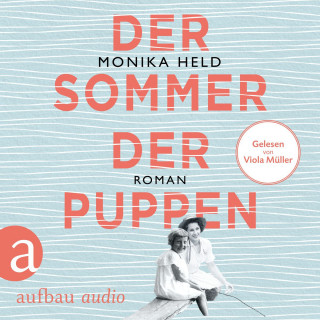 Monika Held: Der Sommer der Puppen (Ungekürzt)