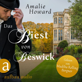 Amalie Howard: Das Biest von Beswick - Die Regency Rogues, Band 1 (Ungekürzt)