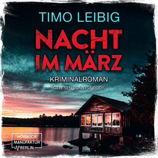Timo Leibig: Nacht im März - Leonore Goldmann ermittelt, Band 2 (ungekürzt)