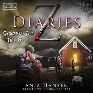 Anja Hansen: Z Diaries, 2: Staffel, Teil 5 (ungekürzt)
