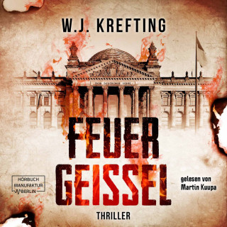 W.J. Krefting: Feuergeißel (ungekürzt)