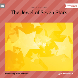 Bram Stoker: The Jewel of Seven Stars (Unabridged)