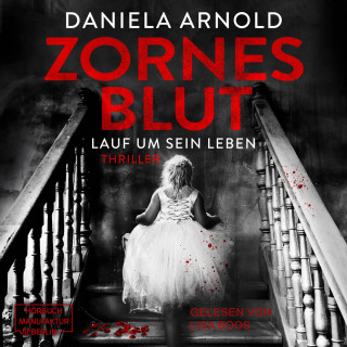 Daniela Arnold: Zornesblut - Lauf um sein Leben (ungekürzt)