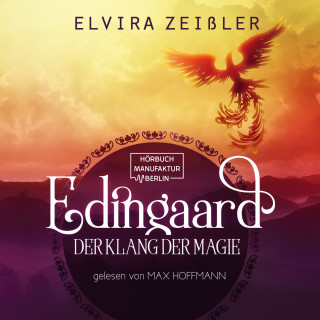 Elvira Zeißler: Der Klang der Magie - Edingaard, Band 2 (ungekürzt)