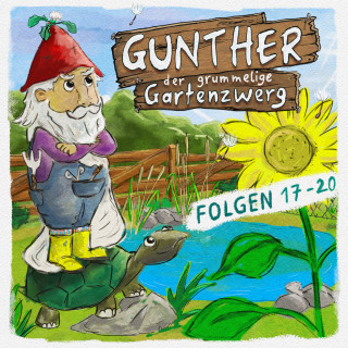 Sebastian Schwab, Bona Schwab: Gunther, der grummelige Gartenzwerg, Gunther, der grummelige Gartenzwerg: Folge 17 - 20