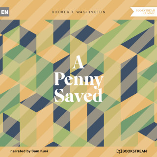 Booker T. Washington: A Penny Saved (Unabridged)