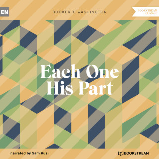 Booker T. Washington: Each One His Part (Unabridged)