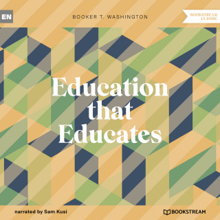 Booker T. Washington: Education that Educates (Unabridged)