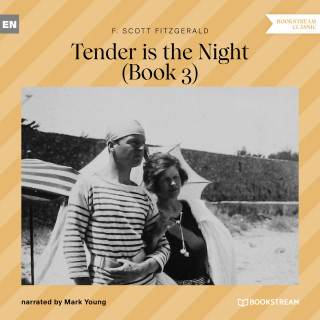 F. Scott Fitzgerald: Tender is the Night - Book 3 (Unabridged)