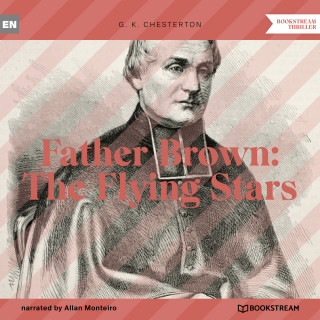 G. K. Chesterton: Father Brown: The Flying Stars (Unabridged)