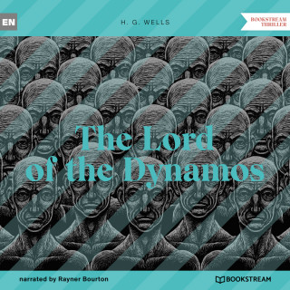 H. G. Wells: The Lord of the Dynamos (Unabridged)