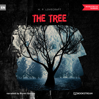 H. P. Lovecraft: The Tree (Unabridged)