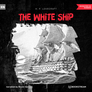 H. P. Lovecraft: The White Ship (Unabridged)