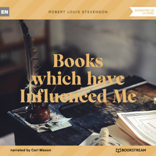Robert Louis Stevenson: Books which have Influenced Me (Unabridged)