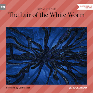 Bram Stoker: The Lair of the White Worm (Unabridged)