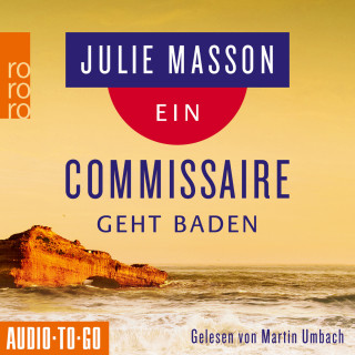 Julie Masson: Ein Commissaire geht baden - Lucien Lefevre ermittelt, Band 2 (ungekürzt)