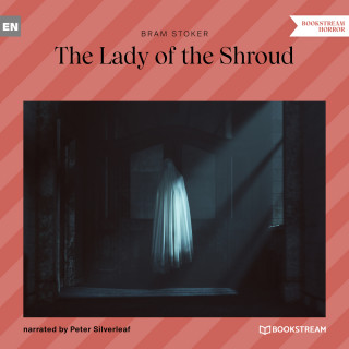 Bram Stoker: The Lady of the Shroud (Unabridged)