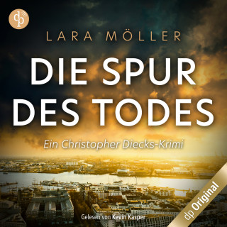 Lara Möller: Die Spur des Todes - Ein Christopher Diecks-Krimi, Band 1 (Ungekürzt)